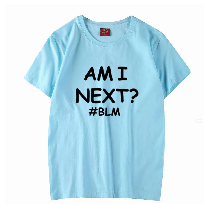 AM I NEXT Tees BLM Black Lives Matter T Shirts Unisex