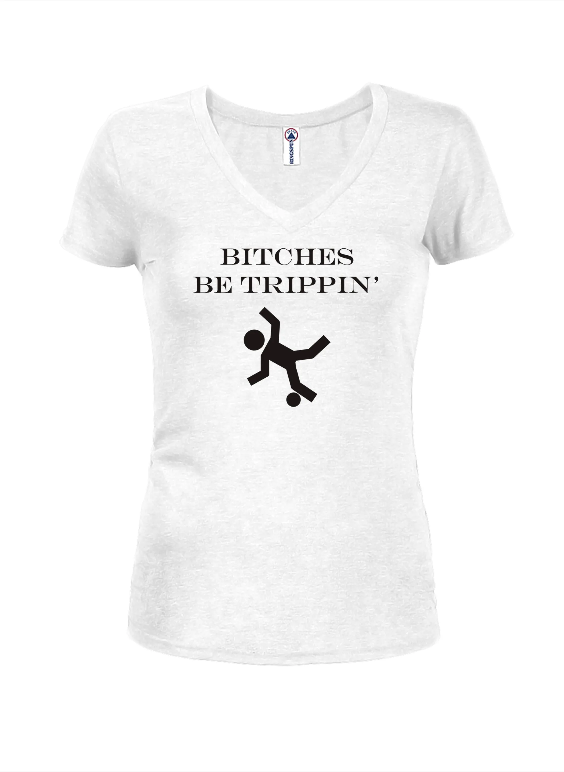 Bitches be trippin’ T-Shirt