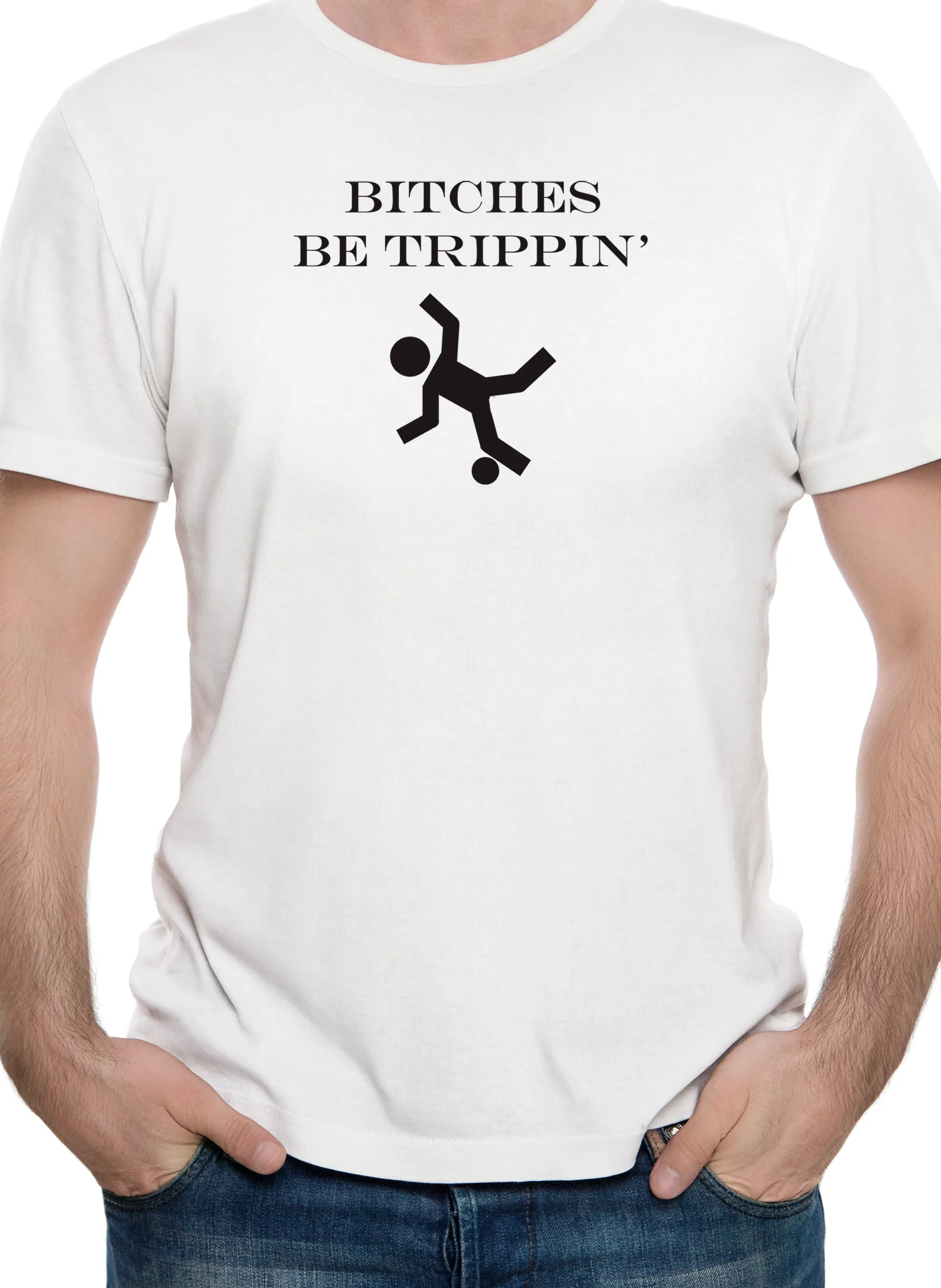 Bitches be trippin’ T-Shirt