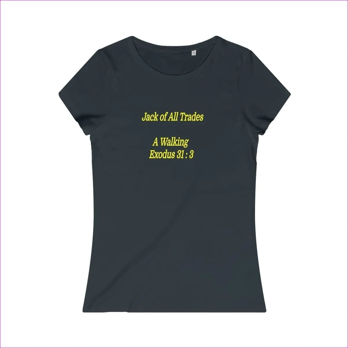 Jack of All Trades Womens Organic Tee