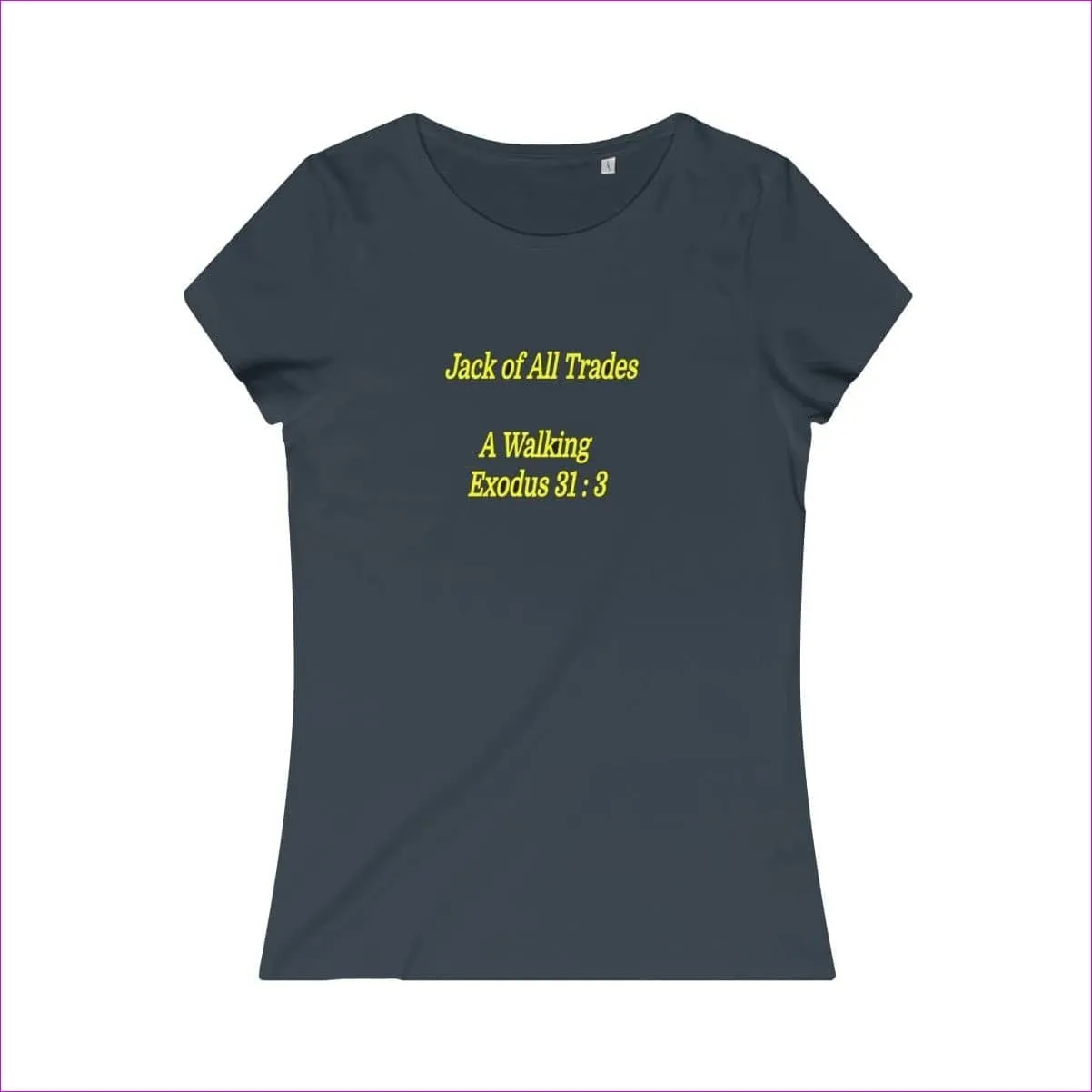 Jack of All Trades Womens Organic Tee