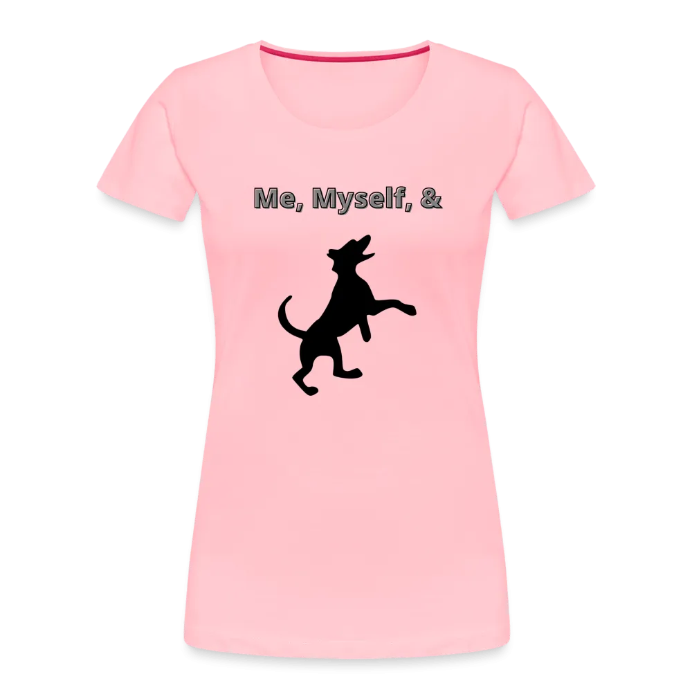 Me,Myself, & Dog Premium Women’s Organic T-Shirt