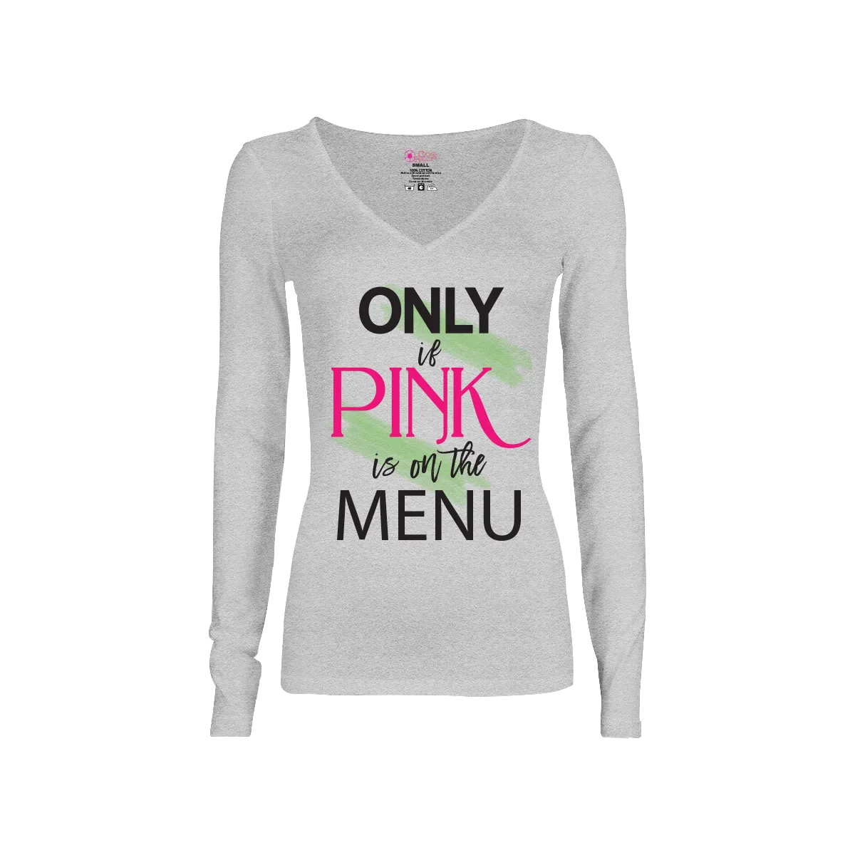 Only If Pink is on the Menu Long-Sleeve T-Shirt