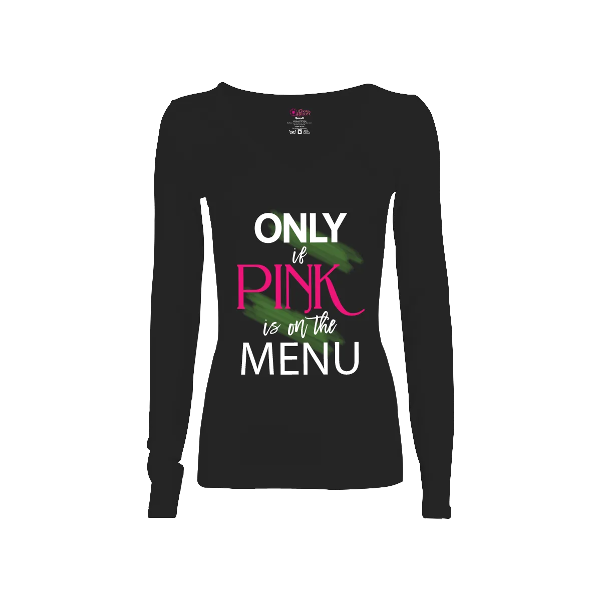 Only If Pink is on the Menu Long-Sleeve T-Shirt