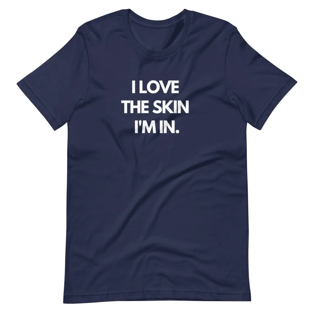 The Skin I'm In T-Shirt