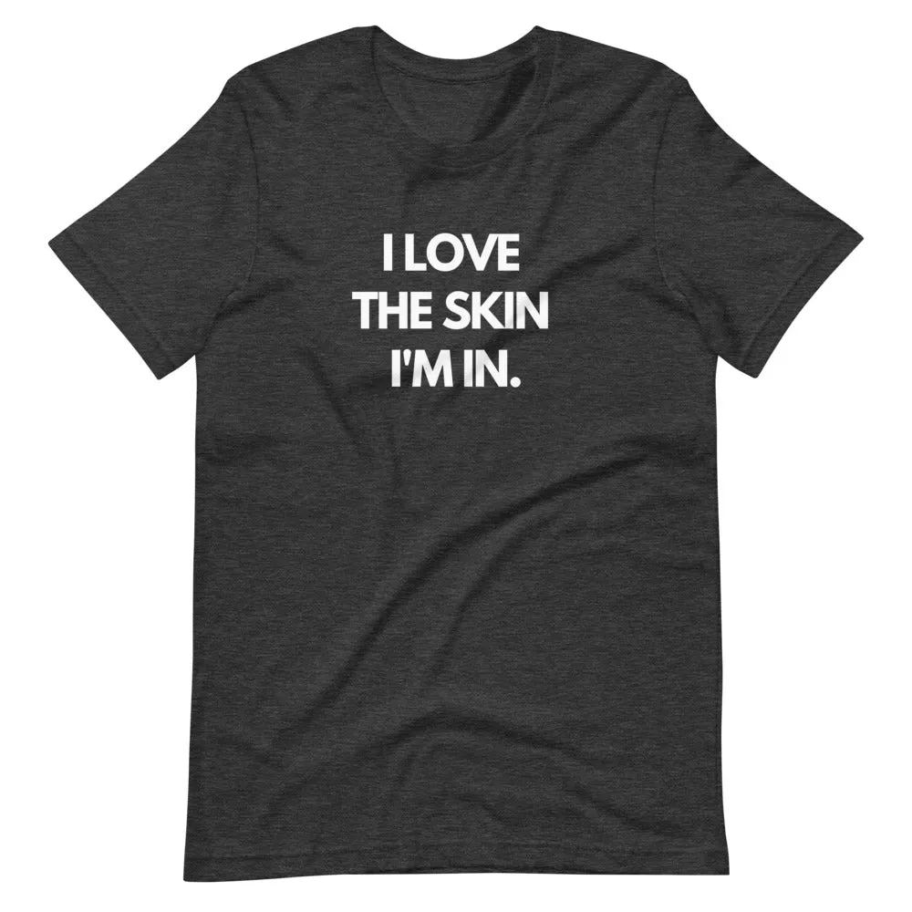 The Skin I'm In T-Shirt